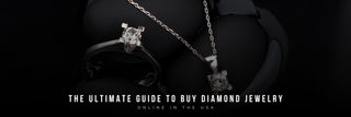 The Ultimate Guide to Buy Diamond Jewelry Online in the USA